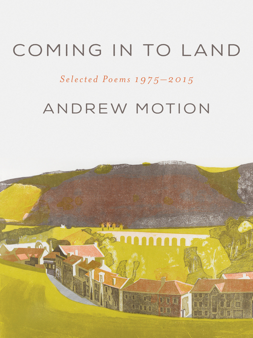 Title details for Coming in to Land by Andrew Motion - Available